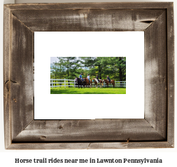 horse trail rides near me in Lawnton, Pennsylvania